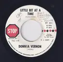 7inch Vinyl Single - Donnia Vernon - Little Bit At A Time