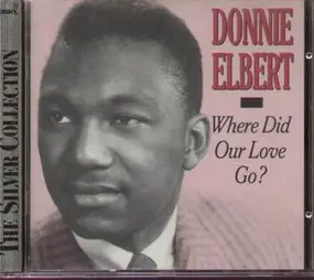 Donnie Elbert - Where Did Our Love Go?