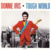 7inch Vinyl Single - Donnie Iris - Tough World / You're Gonna Miss Me