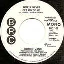 7inch Vinyl Single - Donnie Vann - You'll Never Get Rid Of Me