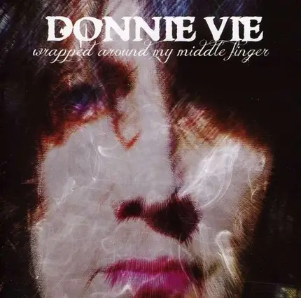 DONNIE VIE - Wrapped Around My Middle Finger