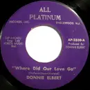 7'' - Donnie Elbert - Where Did Our Love Go / That's If You Love Me
