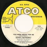 Donny Hathaway - You Were Meant For Me / Valdez In The Country