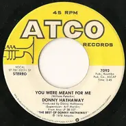 Donny Hathaway - You Were Meant For Me / Valdez In The Country