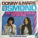 7inch Vinyl Single - Donny & Marie Osmond - I'm Leaving It (All) Up To You