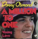 7inch Vinyl Single - Donny Osmond - A Million To One