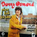 7inch Vinyl Single - Donny Osmond - When I Fall In Love / Are You Lonesome Tonight