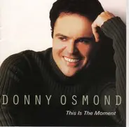 Donny Osmond - This Is the Moment