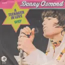 7inch Vinyl Single - Donny Osmond - A Teenager In Love / Why