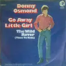 7inch Vinyl Single - Donny Osmond - Go Away Little Girl