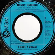 7inch Vinyl Single - Donny Osmond - I Have A Dream