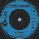 7inch Vinyl Single - Donny Osmond - Too Young/ Love Me - blue injection label