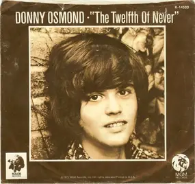 Donny Osmond - The Twelfth Of Never / Life Is Just What You Make It