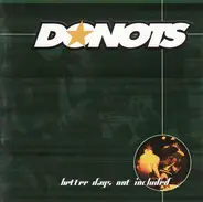 Donots - Better Days Not Included