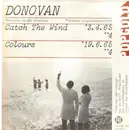 7inch Vinyl Single - Donovan - Catch The Wind / Colours