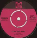 7inch Vinyl Single - Donovan - Catch The Wind