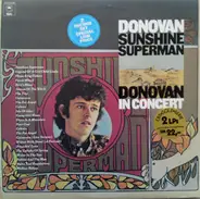 Donovan - Sunshine Superman / In Concert At The Anaheim Convention Center