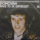 7inch Vinyl Single - Donovan - Dare To Be Different