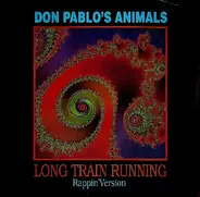 Don Pablo's Animals - Long Train Running (Rappin' Version)