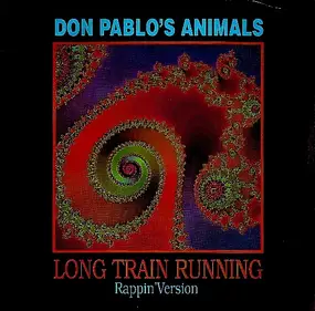 Don Pablo's Animals - Long Train Running (Rappin' Version)