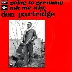 Don Partridge - Going To Germany / Ask Me Why