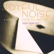 Don Sebesky - Joyful Noise - a tribute to Duke Ellington