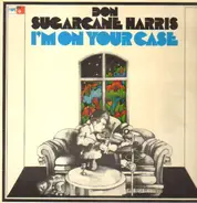 Don Sugarcane Harris - I'm on Your Case