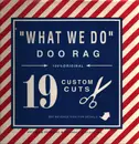 LP - Doo Rag - What We Do