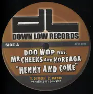 Doo Wop Feat, Mr. Cheeks And Noreaga - Henny And Coke
