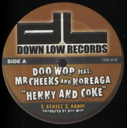 Doo Wop Feat, Mr. Cheeks And Noreaga - Henny And Coke