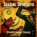 Double CD - Doobie Brothers - World Gone Crazy - -Cd+Dvd-