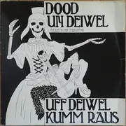 LP - Dood Un Deiwel - Uff Deiwel Kumm Raus