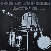LP - Doohackedoodles Jazzband - After You've Gone To Pampelonne And So On