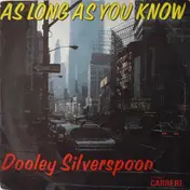 Dooley Silverspoon - As Long As You Know