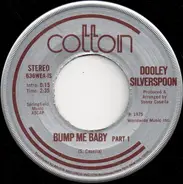 Dooley Silverspoon - Bump Me Baby