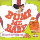 7inch Vinyl Single - Dooley Silverspoon - Bump Me Baby