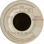 Dooley Silverspoon - Let Me Be The #1