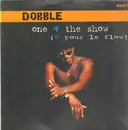 12inch Vinyl Single - Dobble - One 4 The Show (2 Pour Le Flow)