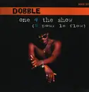 12inch Vinyl Single - Dobble - One 4 The Show (2 Pour Le Flow)