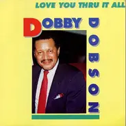 Dobby Dobson - Love You Thru It All