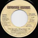7inch Vinyl Single - Dobie Gray - Find 'Em, Fool 'Em & Forget 'Em - Los Angeles Pressing