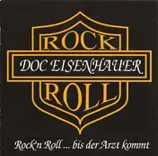 Doc Eisenhauer - Rock'n Roll ... Bis Der Arzt Kommt