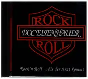 Doc Eisenhauer - Rock'n Roll... bis der Arzt kommt