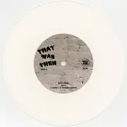 7inch Vinyl Single - Doc Evil - That Was Then This Is Now - EP, Numbered, White Vinyl