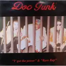 12inch Vinyl Single - Doc Funk - I' Got The Power & Rave Rap