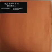 Doc In The Box - Stop That...