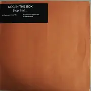 12'' - Doc In The Box - Stop That...