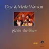 LP - Doc & Merle Hagga Watson - Pickin' the Blues =180gr=