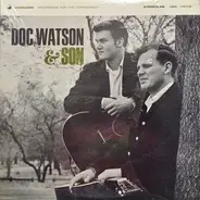 Doc & Merle Watson - Doc Watson & Son