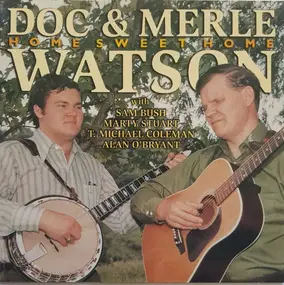 Doc & Merle Watson - Home Sweet Home